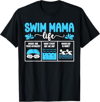 Swim Mama Life Swim Mom Of A Swimmer Mother Swimming Mom T-Shirt