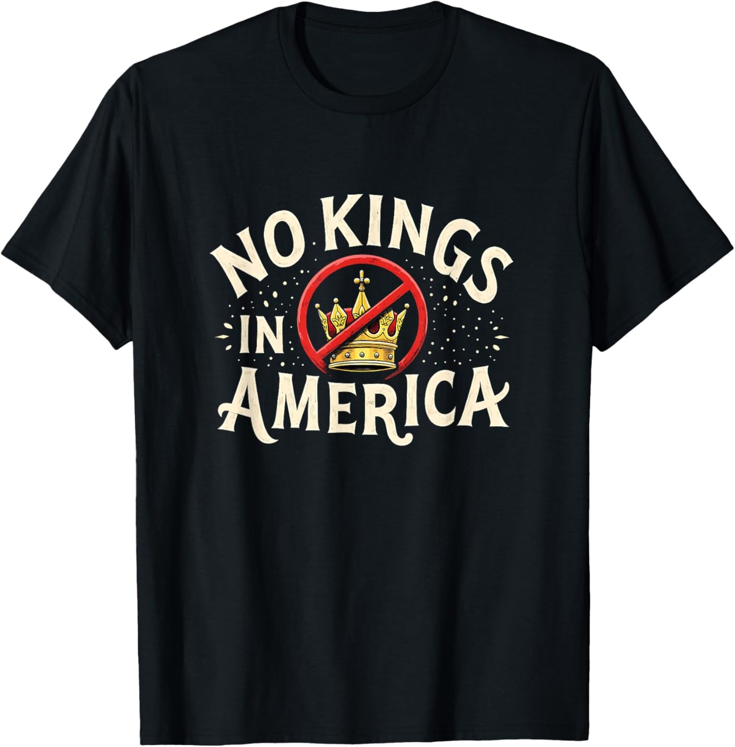 No Kings in America Patriotic USA Freedom Design T-Shirt