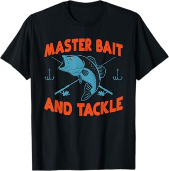 Master Bait And Tackle Funny Fishing Humor Gifts T-Shirt