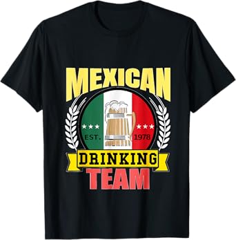 Mexican Drinking Team Beer Flag Mexico Lover Cinco De Mayo T-Shirt