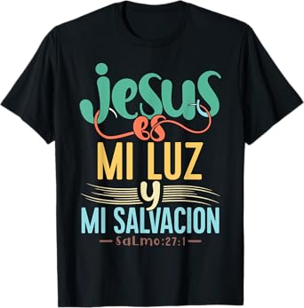 Camisetas Cristianas en espanol Con Frases Biblia Salmo 27:1 T-Shirt