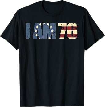 I Am 76 T-Shirt