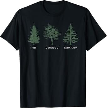 Fir Dogwood Tamarack Vintage National Park Funny T-Shirt