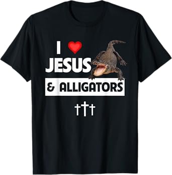 I Love Jesus and Alligators Reptile Christian Sunday Church T-Shirt