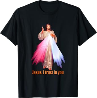 Jesus I trust in You Divine Mercy Image T-Shirt
