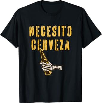 Drink Mexican Beer Necesito Cerveza T-Shirt