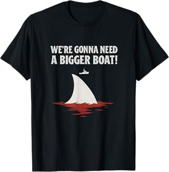 Jaws Inspired We're Gonna Need a Bigger Boat Graphic T-Shirt