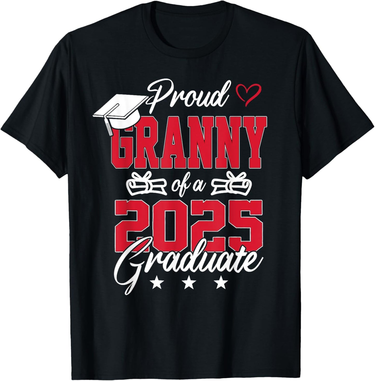 Senior 2025 Proud Granny Of A Class Of 2025 Graduate T-Shirt