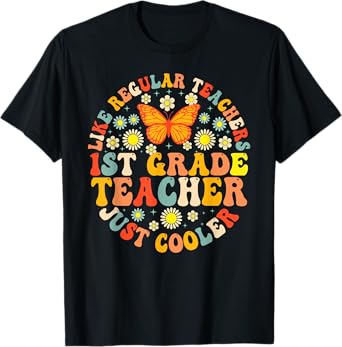 1st Grade Teacher Like A Normal Teacher But Much Cooler T-Shirt