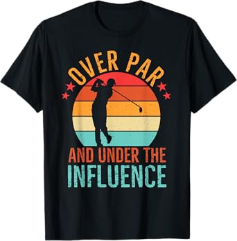 Over Par And Under The Influence Drinking Beer Funny Golfing T-Shirt
