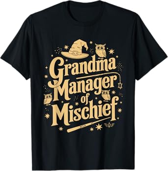 Funny Women Magical Grandma Manager of Mischief Mother's day T-Shirt