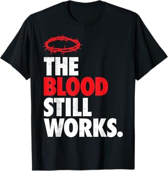 Vintage Jesus Crown The Blood Still Works Christian Quotes T-Shirt