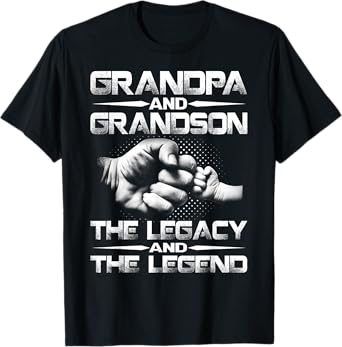 Grandpa And Grandson The Legend And The Legacy T-Shirt