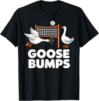 Goose Bumps Volleyball T-Shirt