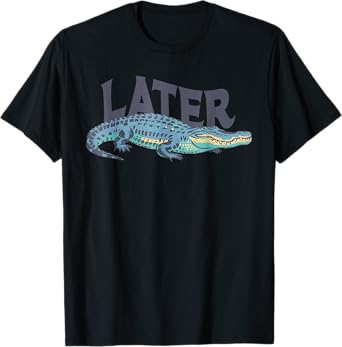 Later Gator Sarcastic Saying FUNNY VINTAGE Later Gator T-Shirt