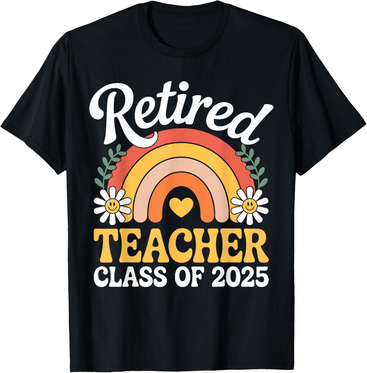 Retired Teacher Class of 2025 Rainbow Gifts T-Shirt