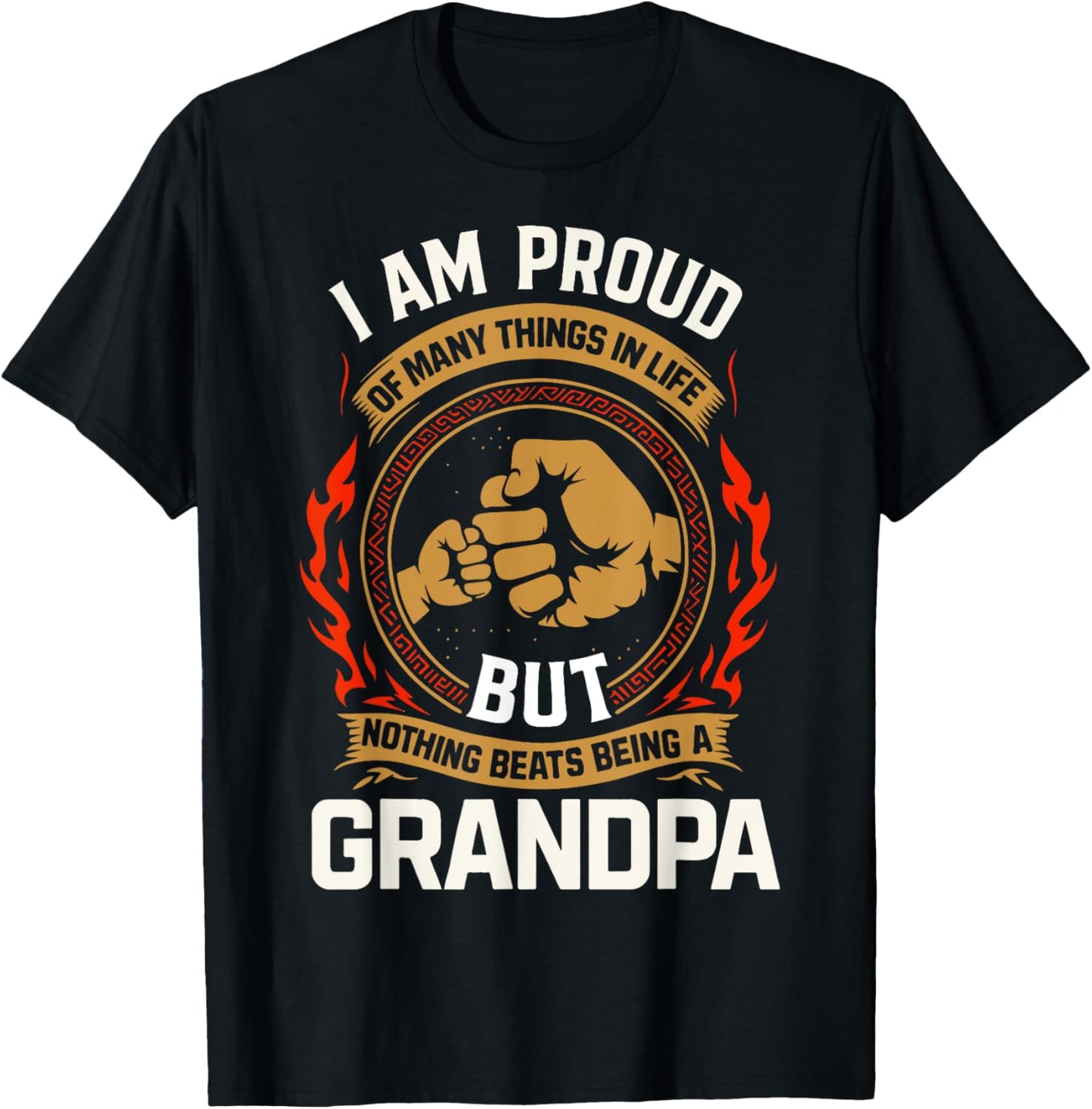 I Am Proud Of Many Things Life Nothing Beats Being A Grandpa T-Shirt