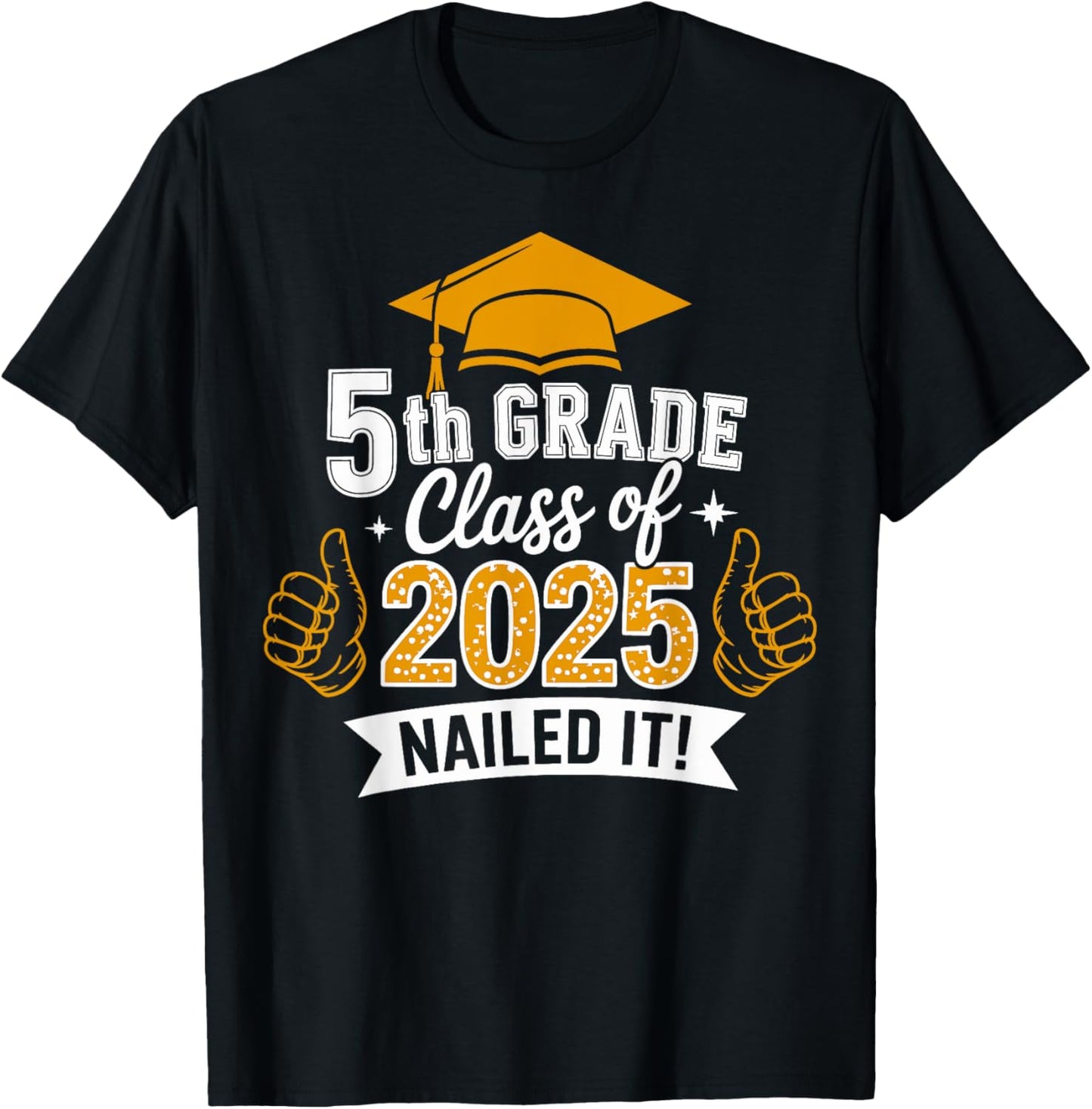 5th Class Of 2025 Nailed It Students Graduation T-Shirt