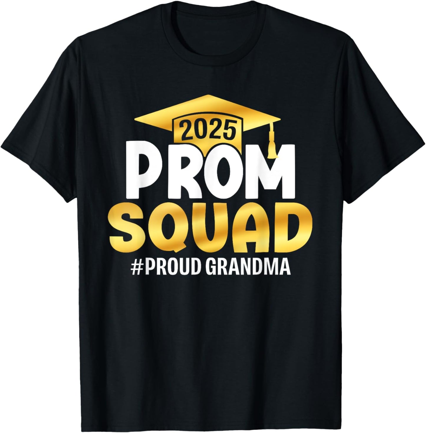 Prom Squad 2025 Graduate Prom Class of 2025 Proud Grandma T-Shirt