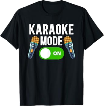 Karaoke Mode On Karaoke Singer Karaoke Party T-Shirt