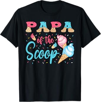Papa Of The Scoop Ice Cream Gender Reveal Baby Shower T-Shirt
