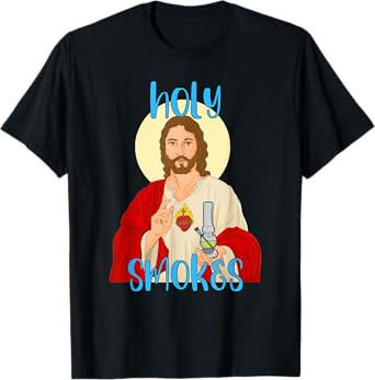 Holy Smokes Funny Jesus Apparel Weed 420 Merch T-Shirt