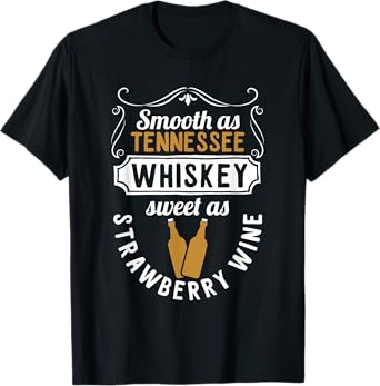 Day Drinking Smooth As Tennessee Whiskey T-Shirt