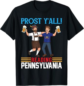 Pennsylvania Bavaria Prost Y'all Reading Oktoberfest Drinker T-Shirt