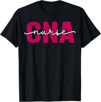Proud CNA Certified Nurse Assistant, Nursing, Nurse Lover T-Shirt