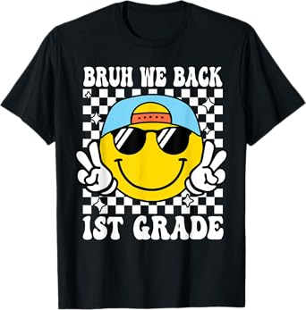 Bruh We Back 1st Grade First Day Of School Back To School T-Shirt