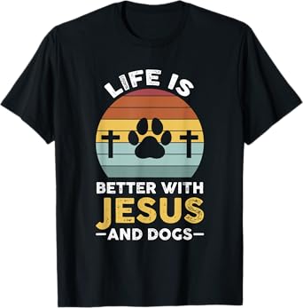 Life is better with Jesus and dogs Jesus T-Shirt