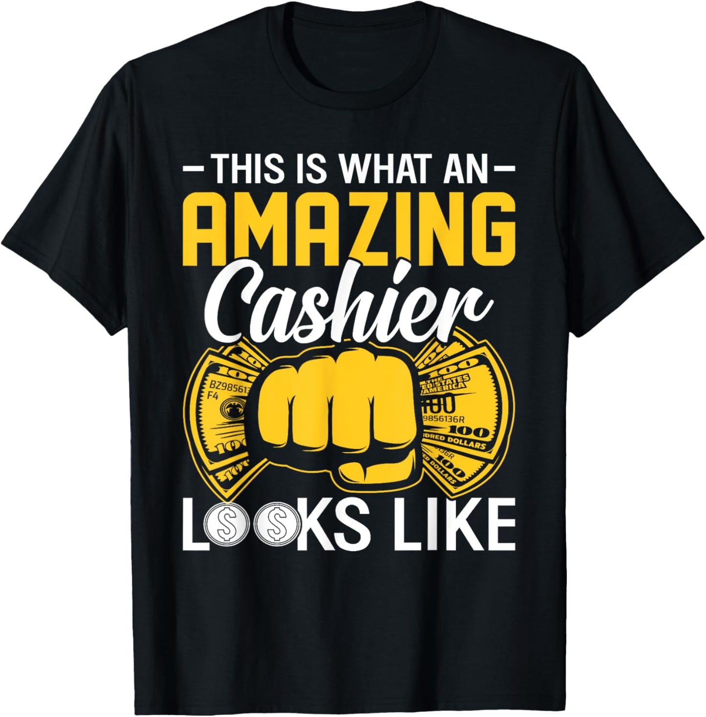 This Is What an Amazing Cashier Looks Like - Funny Cashiers T-Shirt