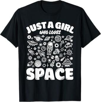 Just A Girl Who Loves Space | Planets, Science Lover T-Shirt
