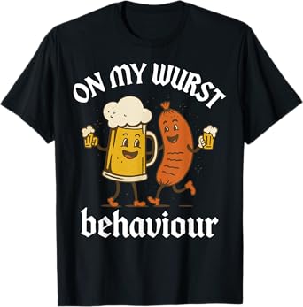 On My Wurst Behaviour Oktoberfest Beer Festival T-Shirt