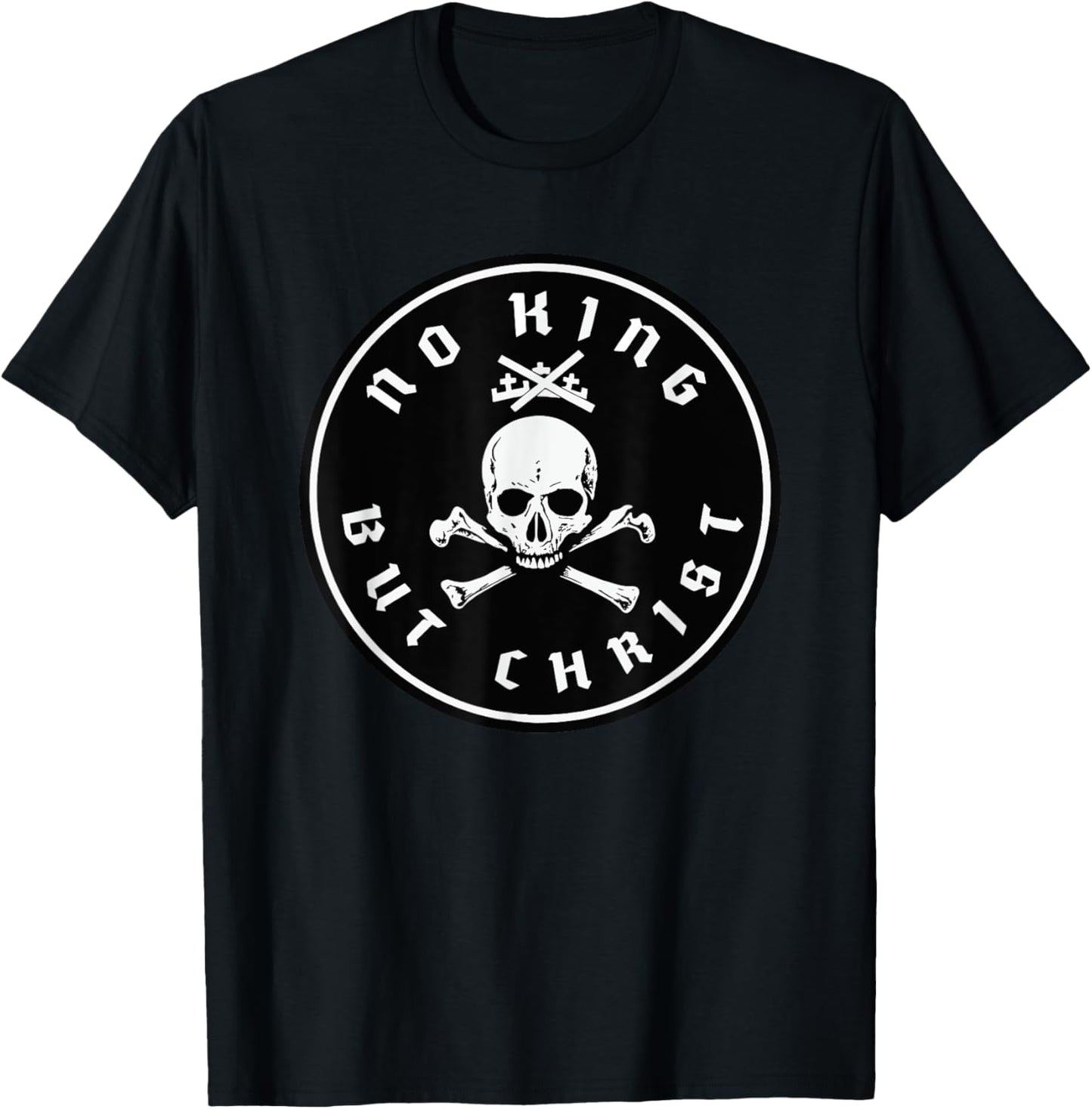 no king but christ T-Shirt