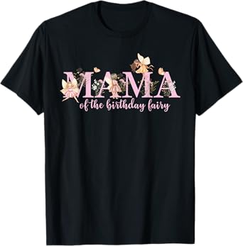 Mama Of The Birthday Fairy Magical Birthday Girl T-Shirt