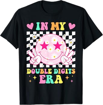 Birthday In My Double Digits Era Happy Face For Women Girls T-Shirt