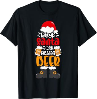Dear Santa Just Bring Beer Shirt Funny Christmas Beer Xmas T-Shirt