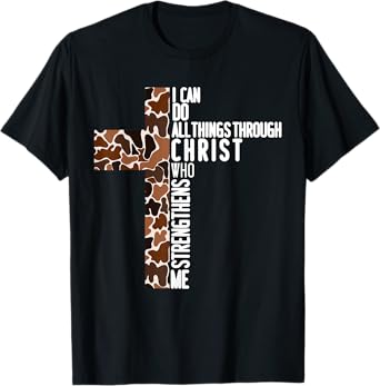 I Can Do All Things Through Christ Who Strengthens Me T-Shirt