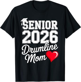Senior 2026 Drumline Mom Proud Band Parent Music Support T-Shirt