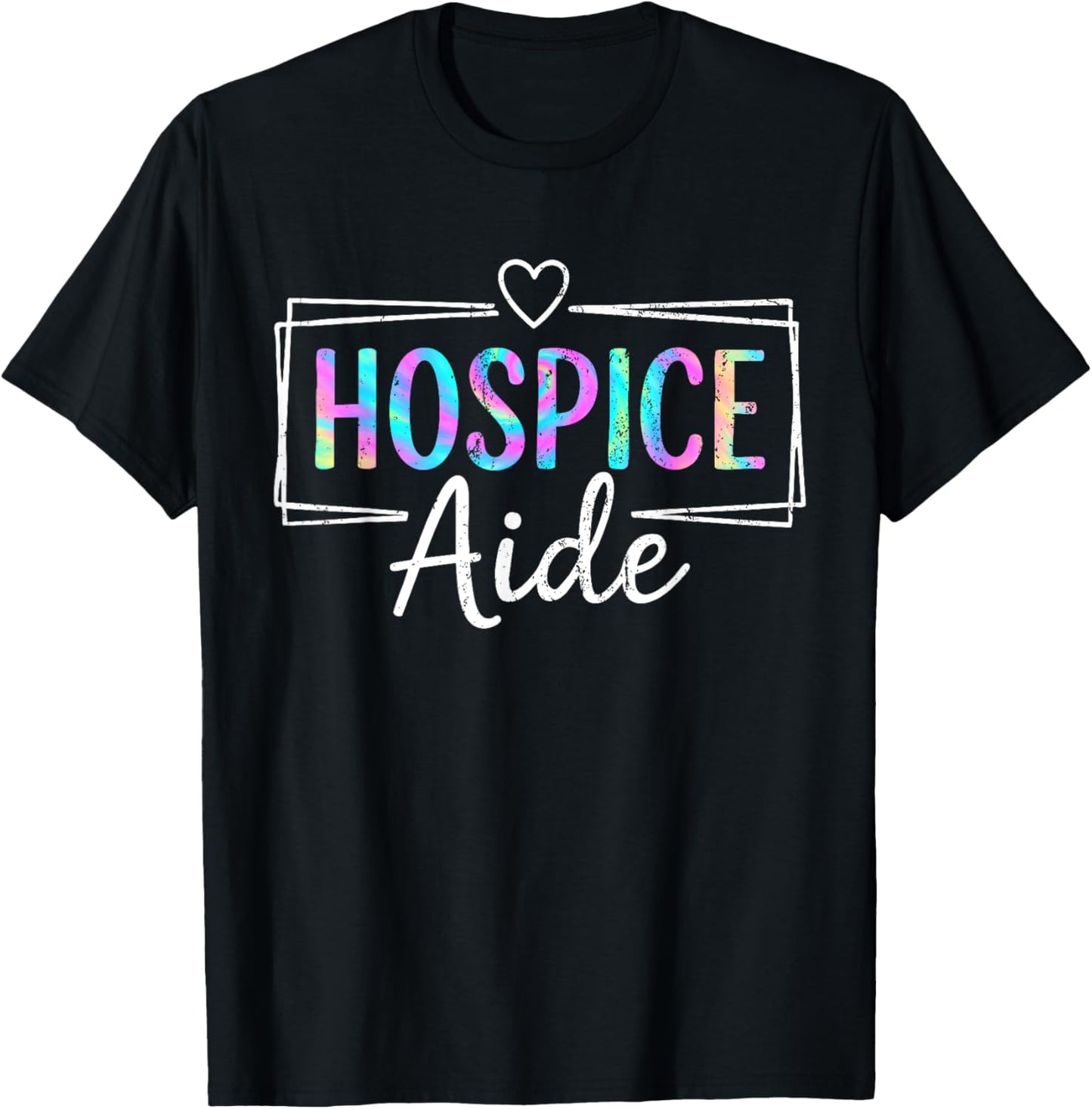 Hospice Aide HOSPICE Squad Nurse Tie Dye T-Shirt
