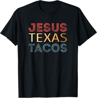 Jesus Texas Tacos T-Shirt