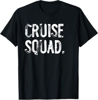 Cruise Squad Funny Matching Family T-Shirt