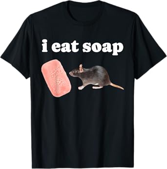 I Eat Soap Rat Funny Meme Silly Cursed Wird Oddly Specific T-Shirt