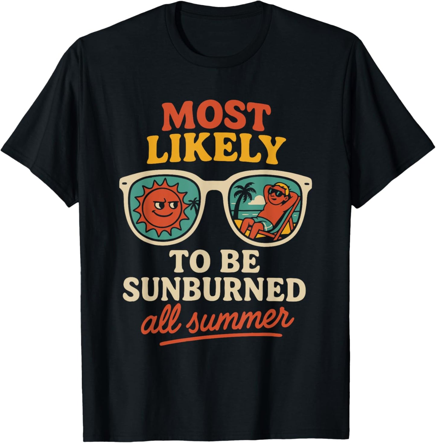 Most Likely To Be Sunburned All Summer Teacher Student T-Shirt