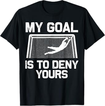 Soccer Goalie Art For Men Women Boys Girls Gag Soccer Player T-Shirt
