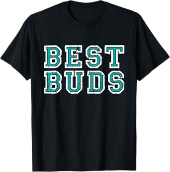 Best Buds - Buddies Buddy Bestfriend T-Shirt