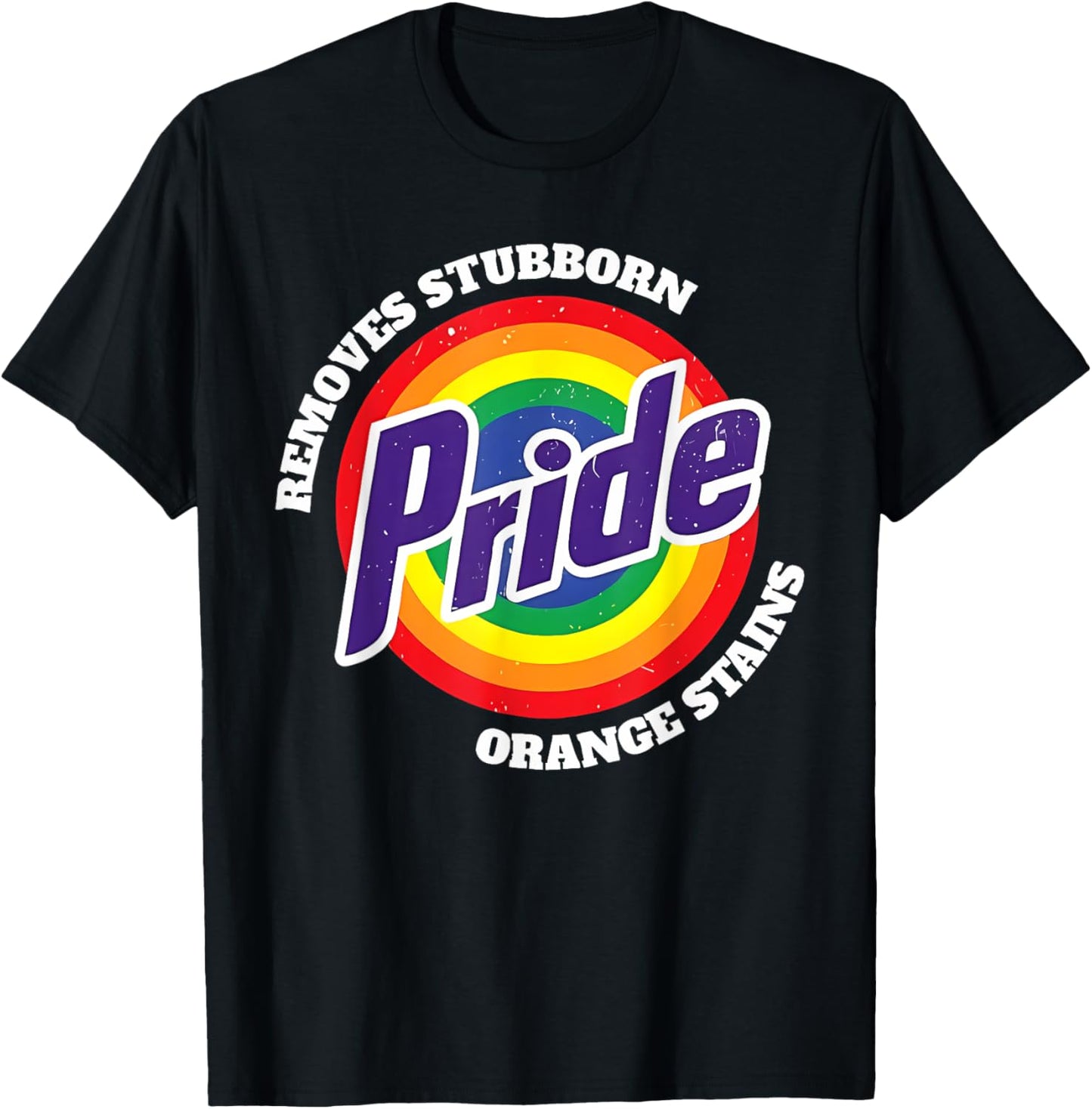 Funny Pride Removes Nasty Orange Stains Retro LGBT T-Shirt