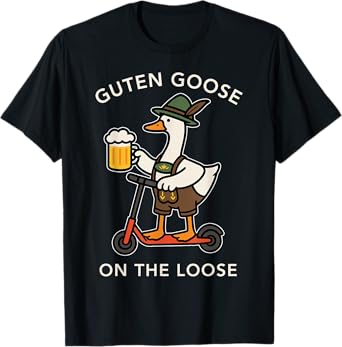 Guten Goose On The Loose Silly Goose Oktoberfest Beer Drink T-Shirt