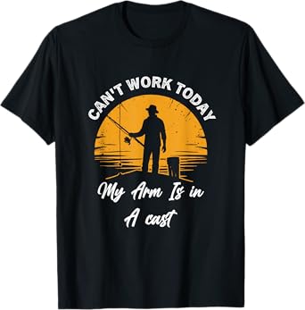 Dog Mens I Can't Work Today My Arm Is in A Cast dad Fishing T-Shirt